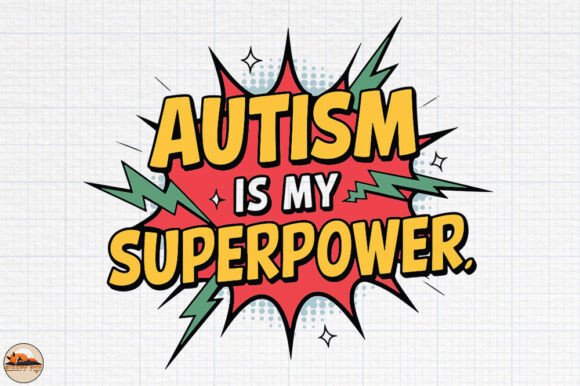 Autism Is My Superpower Graphics for Crafts and Creative Projects