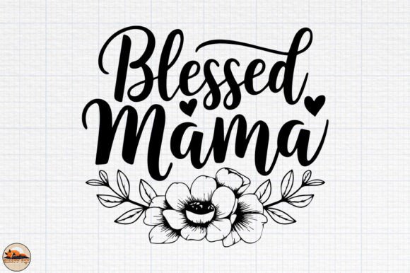 Blessed Mama Mom Life Sublimation Graphics for Crafts & Branding
