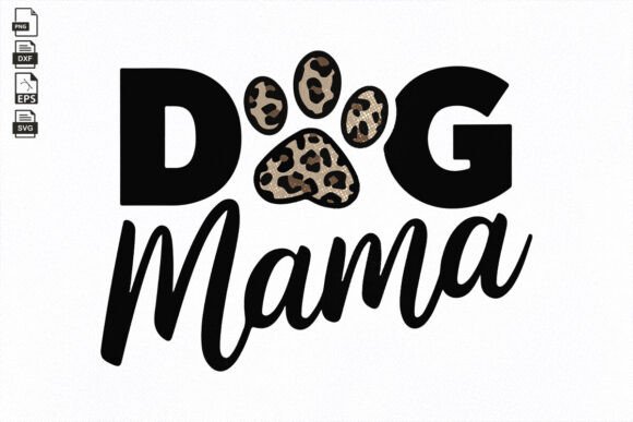 Dog Mama Leopard Graphics: A Must-Have Craft Design for Content Creators