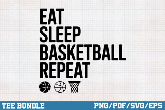 Eat Sleep Basketball Repeat SVG PNG: A Versatile Graphic for Crafts and Merch