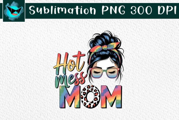Hot Mess Mom Messy Bun Love Vibes PNG: A Versatile Graphic for Crafts
