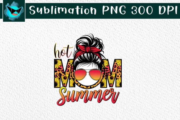 Hot Mom Summer Messy Bun PNG for Crafts and Graphics