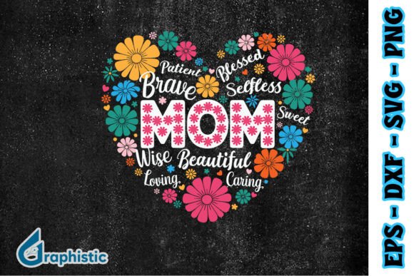 Mom Brave Beautiful Sweet Patient PNG: A Versatile Graphic Asset for Local Business Branding