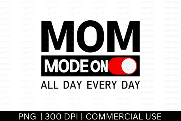 Mom Mode on PNG, Mothers Day: A Versatile Graphic Design Asset for Content Creators