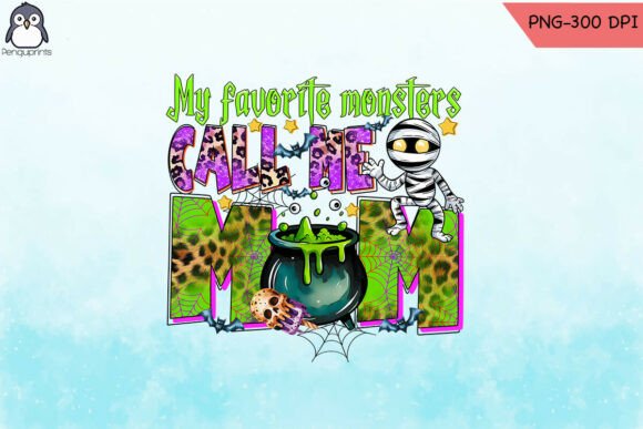 My Favorite Monsters Call Me Mom PNG for Crafts and Graphics