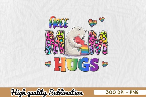 Pride Free Mom Hugs Sublimation PNG: A Versatile Graphic for Crafts and Creative Projects