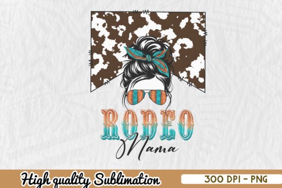 Rodeo Mama Messy Bun Mom PNG Graphics and Crafts Review